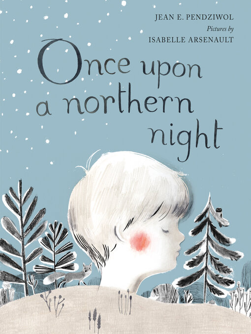 Title details for Once Upon a Northern Night by Jean E. Pendziwol - Available